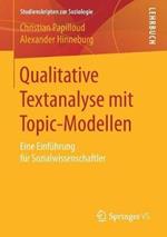 Qualitative Textanalyse mit Topic-Modellen: Eine Einführung für Sozialwissenschaftler