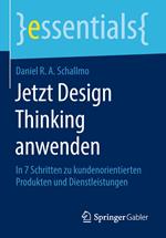 Jetzt Design Thinking anwenden