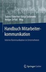 Handbuch Mitarbeiterkommunikation: Interne Kommunikation in Unternehmen