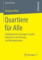 Quartiere für Alle: Städtebauliche Strategien sozialer Inklusion in der Planung von Wohnquartieren