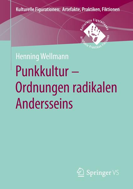 Punkkultur – Ordnungen radikalen Andersseins