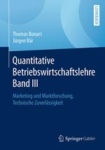 Quantitative Betriebswirtschaftslehre Band III