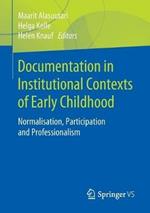 Documentation in Institutional Contexts of Early Childhood: Normalisation, Participation and Professionalism