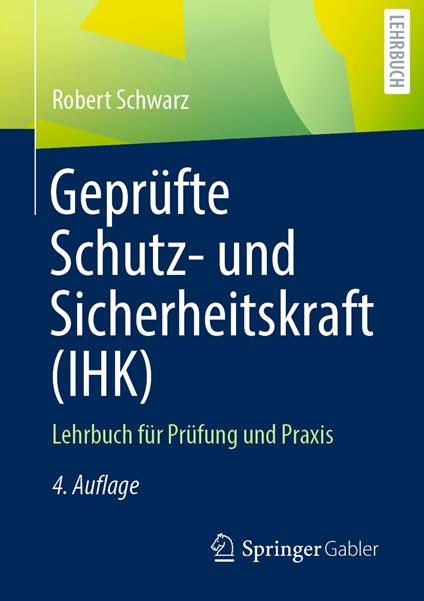 Geprüfte Schutz- und Sicherheitskraft (IHK)