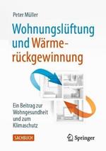 Wohnungslüftung und Wärmerückgewinnung: Ein Beitrag zur Wohngesundheit und zum Klimaschutz