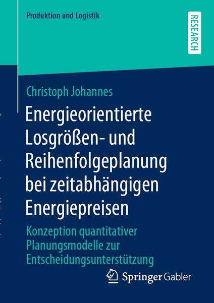 Energieorientierte Losgrößen- und Reihenfolgeplanung bei zeitabhängigen Energiepreisen