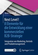 Next Level! 8 Elemente für die Entwicklung einer kommerziellen B2B-Strategie