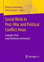 Social Work in Post-War and Political Conflict Areas: Examples from Iraqi-Kurdistan and beyond
