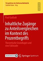 Inhaltliche Zugänge zu Anteilsvergleichen im Kontext des Prozentbegriffs