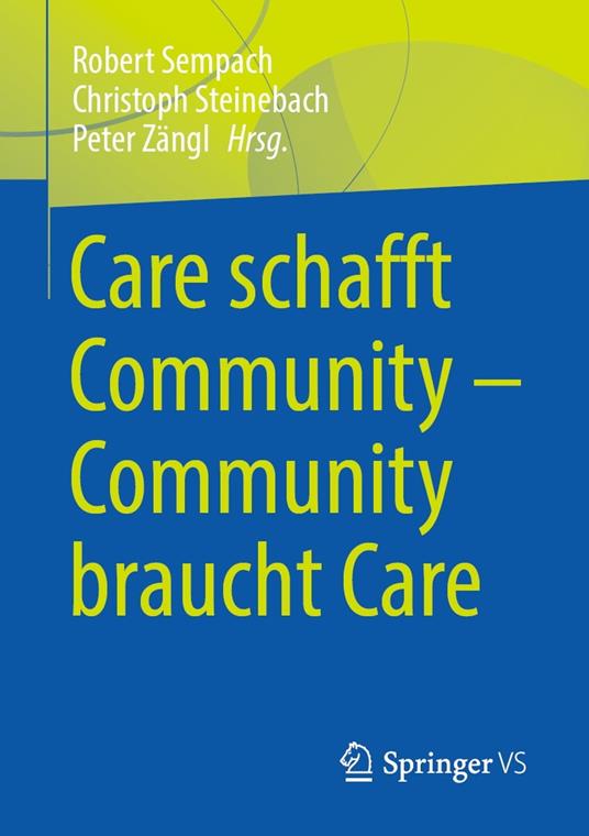 Care schafft Community – Community braucht Care