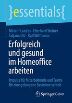 Erfolgreich und gesund im Homeoffice arbeiten