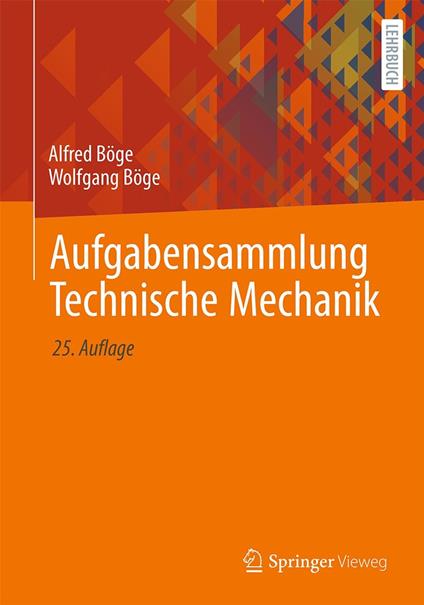 Aufgabensammlung Technische Mechanik