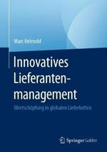 Innovatives Lieferantenmanagement: Wertschöpfung in globalen Lieferketten