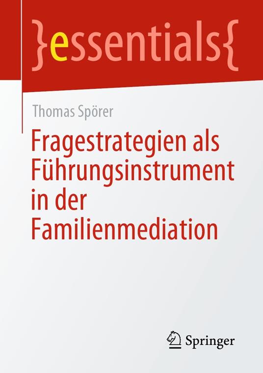 Fragestrategien als Führungsinstrument in der Familienmediation