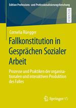 Fallkonstitution in Gesprächen Sozialer Arbeit