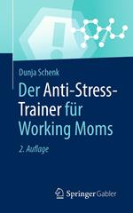 Der Anti-Stress-Trainer für Working Moms