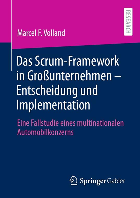 Das Scrum-Framework in Großunternehmen – Entscheidung und Implementation