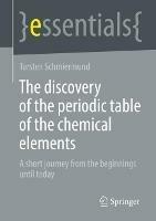 The discovery of the periodic table of the chemical elements: A short journey from the beginnings until today