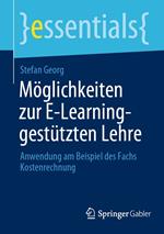 Möglichkeiten zur E-Learning-gestützten Lehre