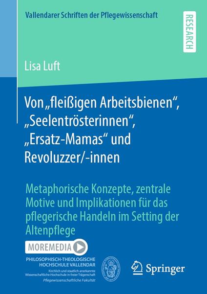 Von „fleißigen Arbeitsbienen“, „Seelentrösterinnen“, „Ersatz-Mamas“ und Revoluzzer/-innen