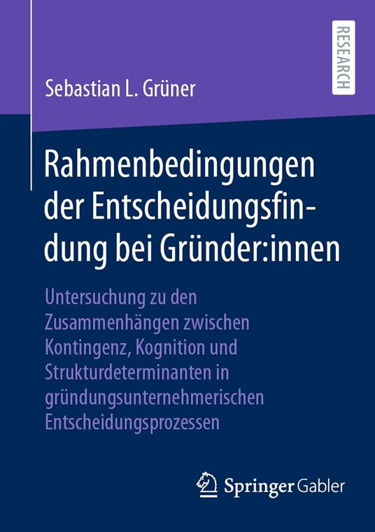 Rahmenbedingungen der Entscheidungsfindung bei Gründer:innen