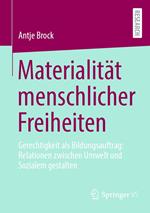 Materialität menschlicher Freiheiten