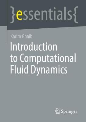 Introduction to Computational Fluid Dynamics - Karim Ghaib - cover