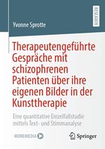 Therapeutengeführte Gespräche mit schizophrenen Patienten über ihre eigenen Bilder in der Kunsttherapie