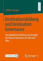 Destinationsbildung und Destination Governance