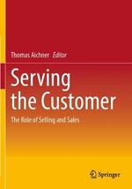 Serving the Customer: The Role of Selling and Sales