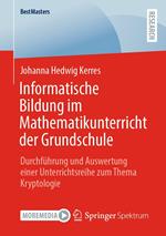 Informatische Bildung im Mathematikunterricht der Grundschule