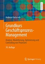 Grundkurs Geschäftsprozess-Management