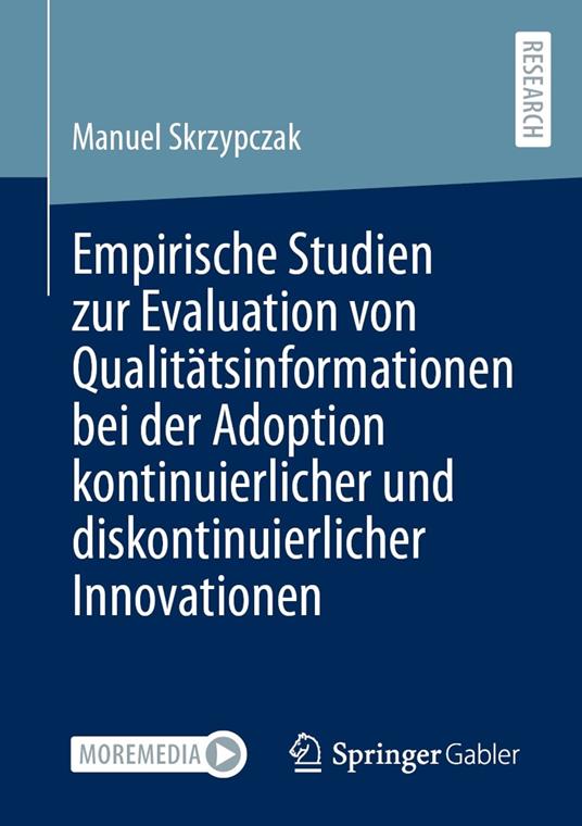 Empirische Studien zur Evaluation von Qualitätsinformationen bei der Adoption kontinuierlicher und diskontinuierlicher Innovationen