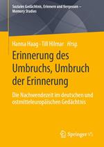 Erinnerung des Umbruchs, Umbruch der Erinnerung