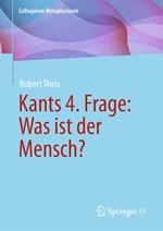 Kants 4. Frage: Was ist der Mensch?