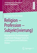 Religion - Profession - Subjekt(ivierung)