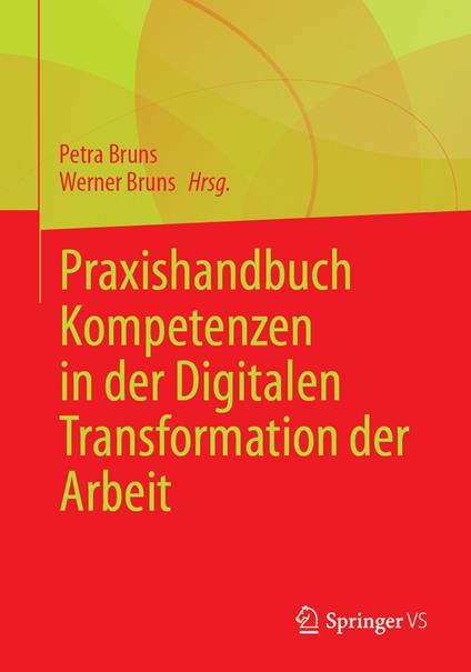 Praxishandbuch Kompetenzen in der Digitalen Transformation der Arbeit