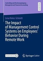 The Impact of Management Control Systems on Employees’ Behavior During Remote Work