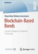 Blockchain-Based Bonds: A Game Changer in Corporate Financing