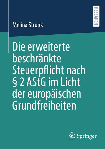 Die erweiterte beschränkte Steuerpflicht nach § 2 AStG im Licht der europäischen Grundfreiheiten