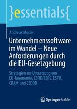 Unternehmenssoftware im Wandel – Neue Anforderungen durch die EU-Gesetzgebung: Strategien zur Umsetzung von EU-Taxonomie, CSRD/ESRS, ESPR, CBAM und CSDDD