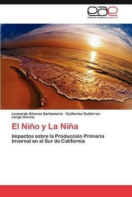 El Nino y La Nina - Leonardo Lvarez Santamar a,Guillermo Guti Rrez,Jorge Garc a - cover