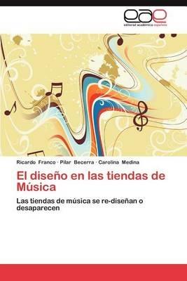 El Diseno En Las Tiendas de Musica - Ricardo Franco,Pilar Becerra,Carolina Medina - cover