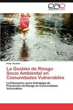 La Gestion de Riesgo Socio Ambiental En Comunidades Vulnerables