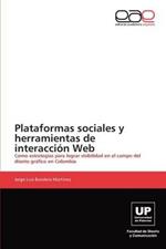 Plataformas Sociales y Herramientas de Interaccion Web