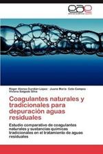 Coagulantes Naturales y Tradicionales Para Depuracion Aguas Residuales