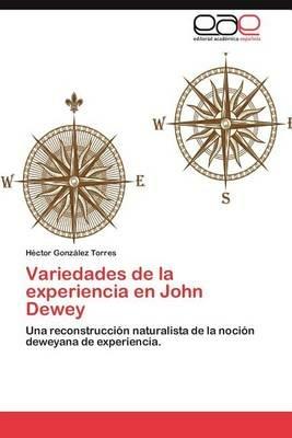 Variedades de La Experiencia En John Dewey - H Ctor Gonz Lez Torres,Hector Gonzalez Torres - cover