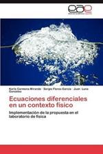 Ecuaciones Diferenciales En Un Contexto Fisico