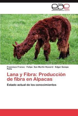 Lana y Fibra: Produccion de Fibra En Alpacas - Francisco Franco,Felipe San Mart N Howard,Edgar Quispe Pe a - cover