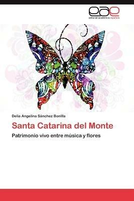 Santa Catarina del Monte - Delia Angelina S Nchez Bonilla,Delia Angelina Sanchez Bonilla - cover